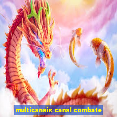 multicanais canal combate